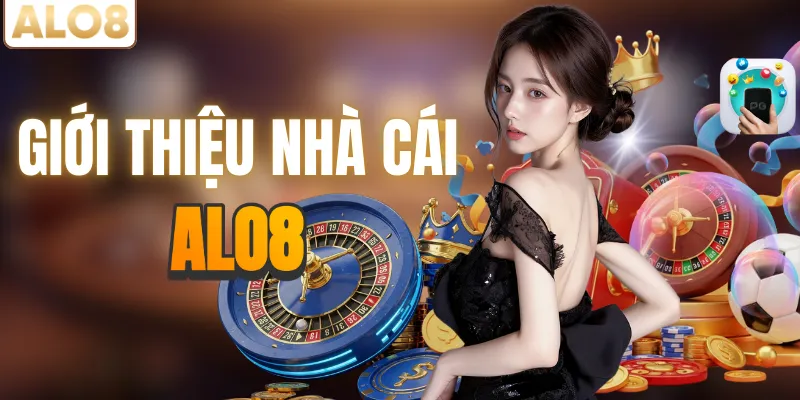 ALO8 – Trang Chủ ALO8 COM Chính Thức 06/2026 | Link Đăng Nhập Mới Nhất Không Chặn 10 Tìm hiểu về nhà cái uy tín ALO8